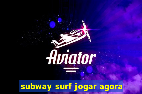 subway surf jogar agora